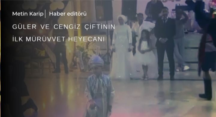 İLK MÜRRÜVVET HEYACANI