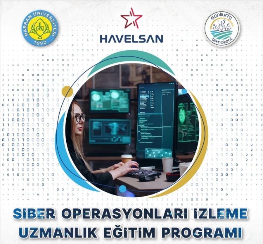 Harran Üniversitesi’nden Siber Operasyonları İzleme Eğitimi Urfa’ya Sınıf Atlatacak!