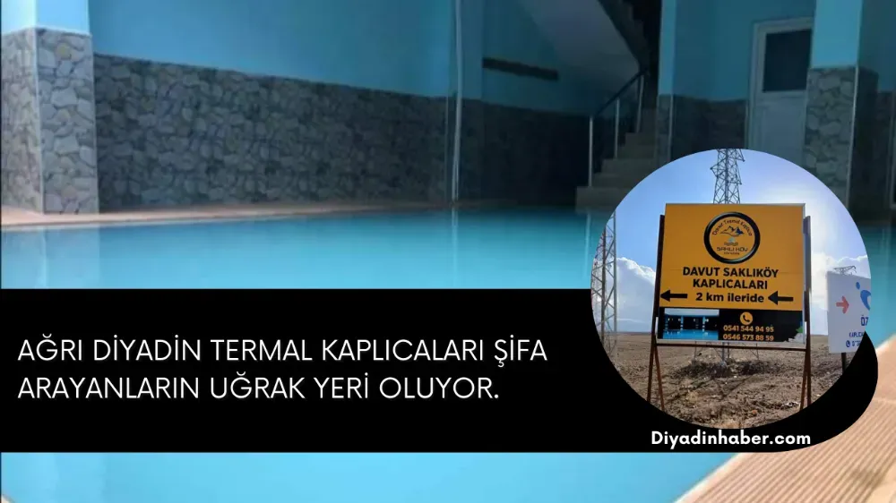 Ağrı Diyadin termal kaplıcaları Şifa arayanların uğrak yeri oluyor.