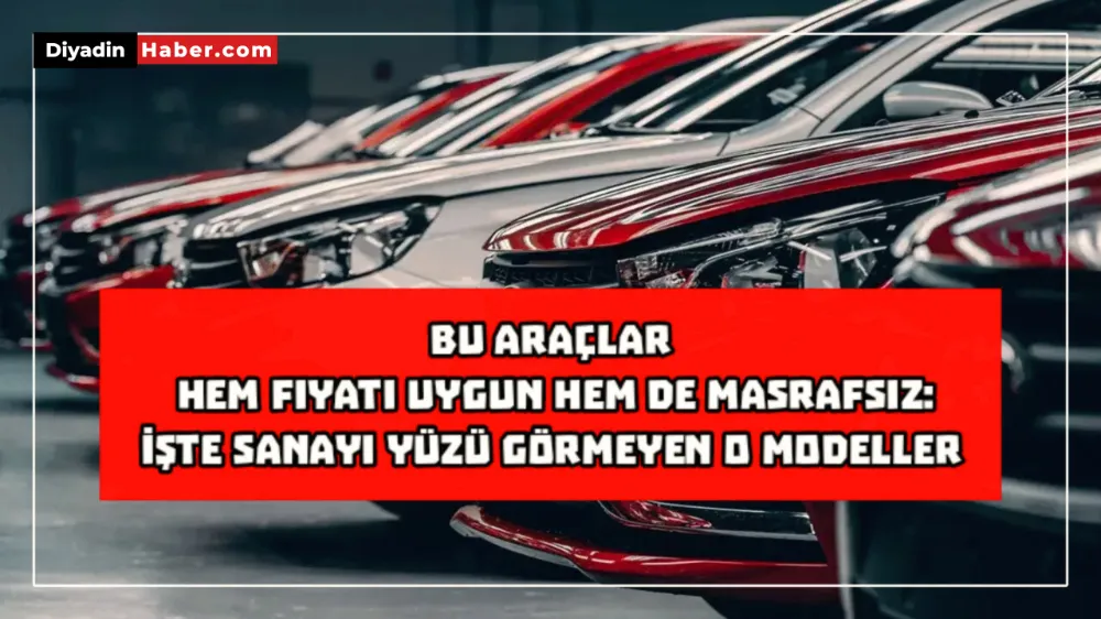 Bu araçlar hem fiyatı uygun hem de masrafsız: İşte sanayi yüzü görmeyen o modeller 