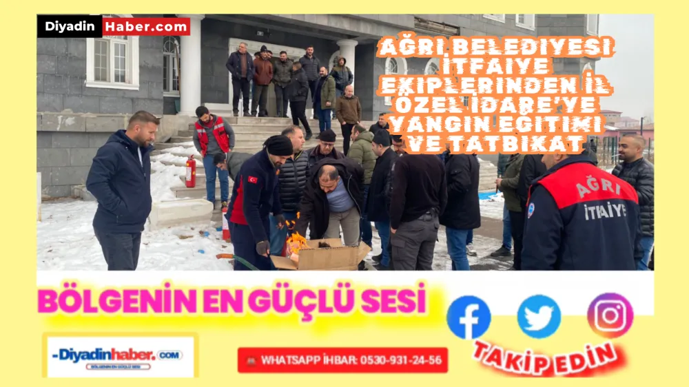 AĞRI BELEDİYESİ İTFAİYE EKİPLERİNDEN İl ÖZEL İDARE