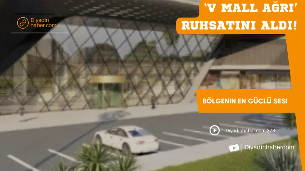 ‘V Mall Ağrı’ ruhsatını aldı!