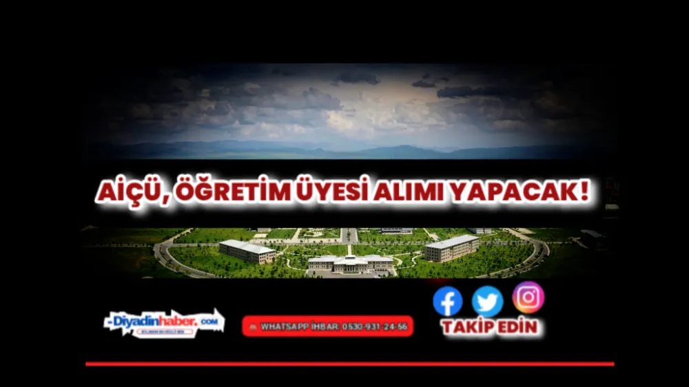 AİÇÜ, Öğretim Üyesi Alımı Yapacak!