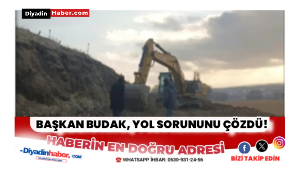 BAŞKAN BUDAK, YOL SORUNUNU ÇÖZDÜ!