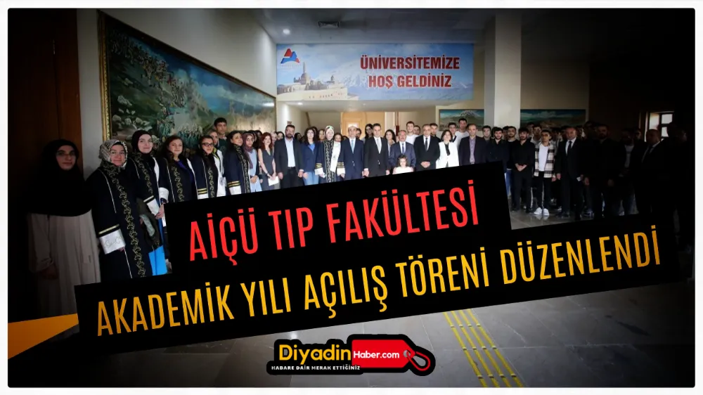 AİÇÜ TIP FAKÜLTESİ AKADEMİK YILI AÇILIŞ TÖRENİ DÜZENLENDİ.