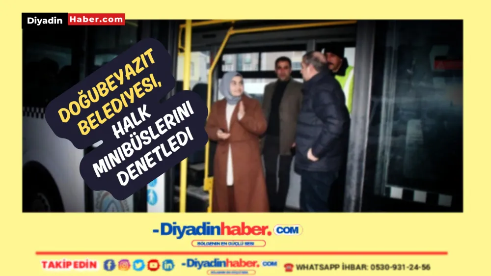 Doğubayazıt Belediyesi Halk Minibüslerini Denetledi..