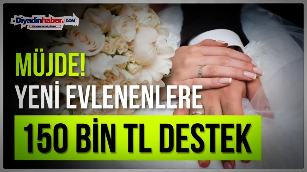 150 bin TL faizsiz evlilik kredisi başvuru yeri ve şartları…