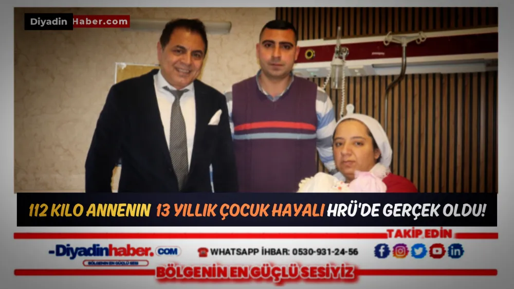 112 KİLO ANNENİN 13 YILLIK ÇOCUK HAYALİ HRÜ’DE GERÇEK OLDU!