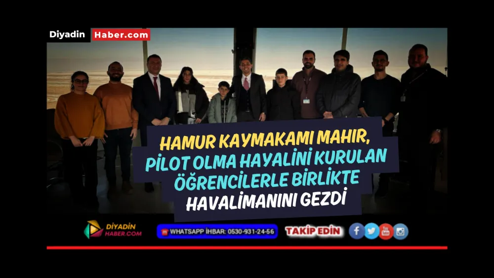 Hamur Kaymakamı Mahir, pilot olma hayali kurulan öğrencilerle havalimanını gezdi.