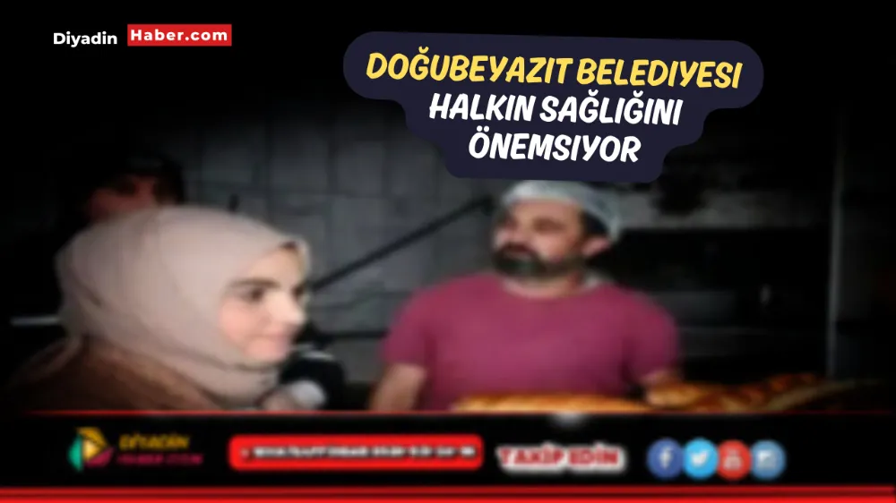 Doğubayazıt Belediyesi Halkın Sağlığını Önemsiyor.