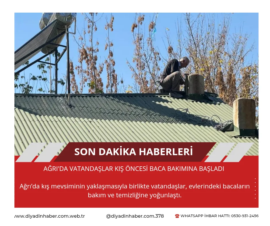 Ağrı’da Vatandaşlar Kış Öncesi Baca Bakımına Başladı.