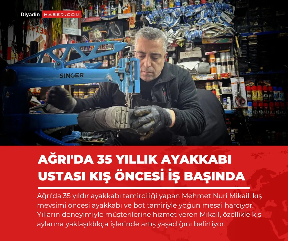 Ağrı’da 35 Yıllık Ayakkabı Ustası Kış Öncesi İş Başında