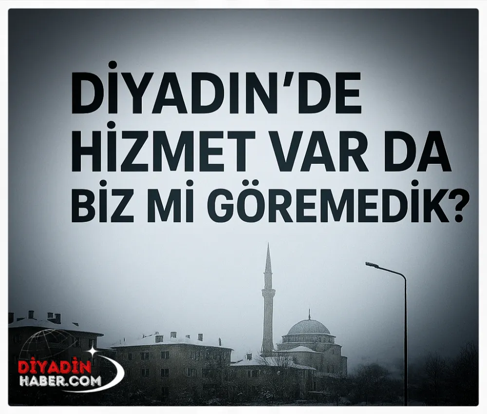 Diyadin’de Hizmet Var da Biz mi Göremedik?