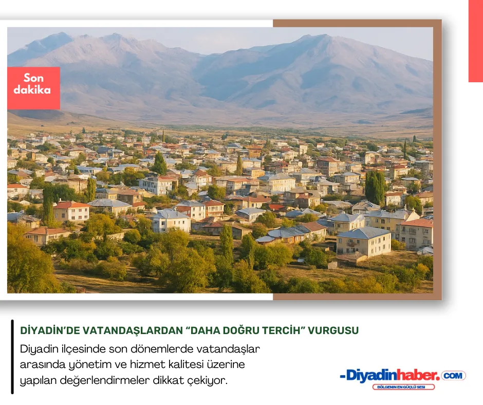 Diyadin’de Vatandaşlardan “Daha Doğru Tercih” Vurgusu