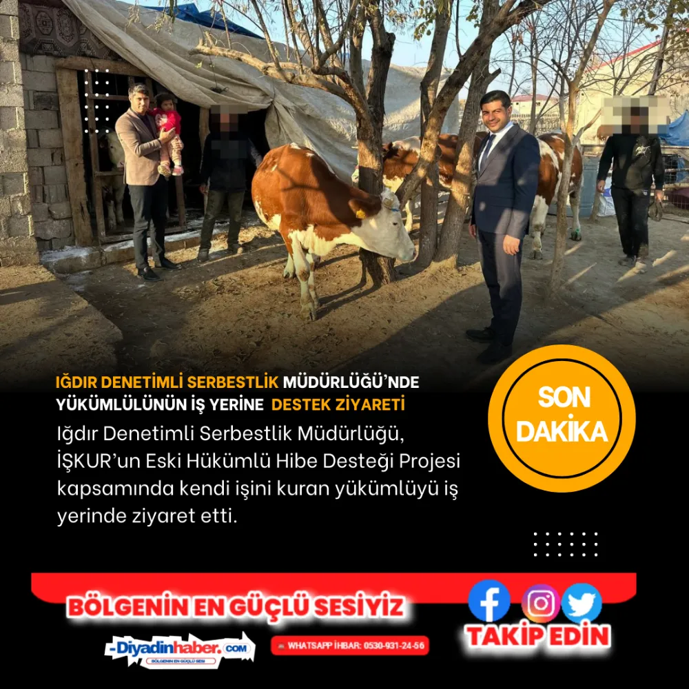 Iğdır Denetimli Serbestlik Müdürlüğü’nde Yükümlünün İş Yerine Destek Ziyareti