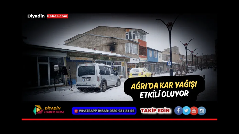 Ağrı’da kar yağışı etkili oluyor