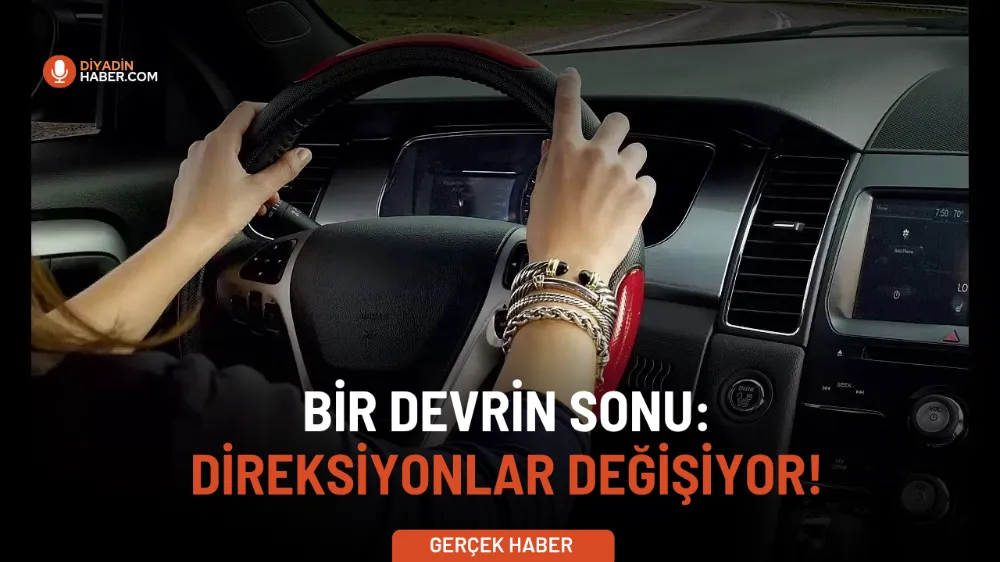 Bir devrin sonu: Direksiyonlar değişiyor!