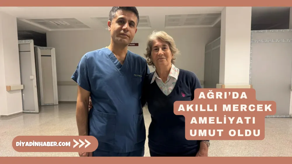 Ağrı’da Akıllı Mercek Ameliyatı Umut Oldu.