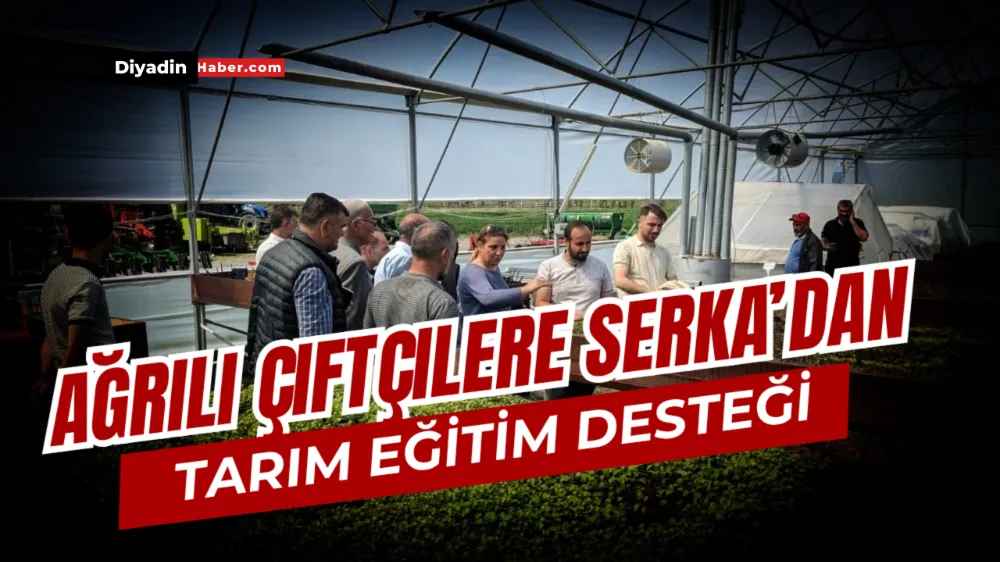 Ağrılı Çiftçilere SERKA’dan Tarım Eğitimi Desteği