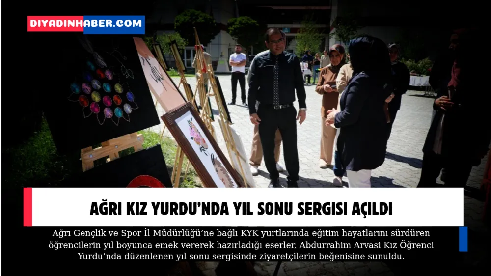 Ağrı Kız Yurdu’nda Yıl Sonu Sergisi Açıldı.