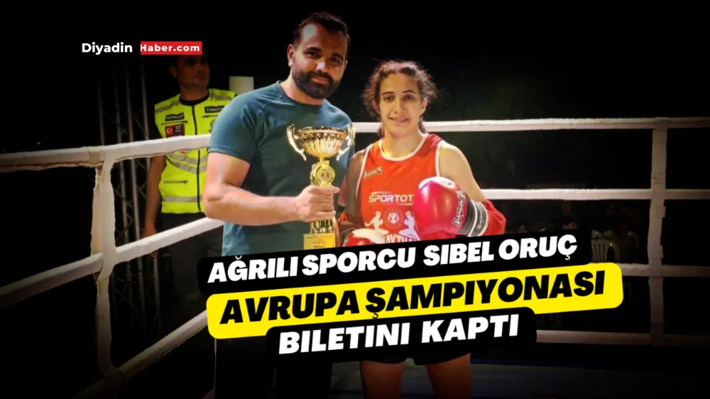 Ağrılı Sporcu Sibel Oruç Avrupa Şampiyonası Biletini Kaptı!.