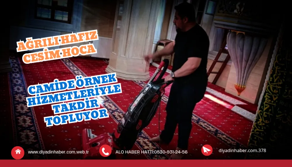 Ağrılı Hafız Cesim Hoca, Camide Örnek Hizmetleriyle Takdir Topluyor.