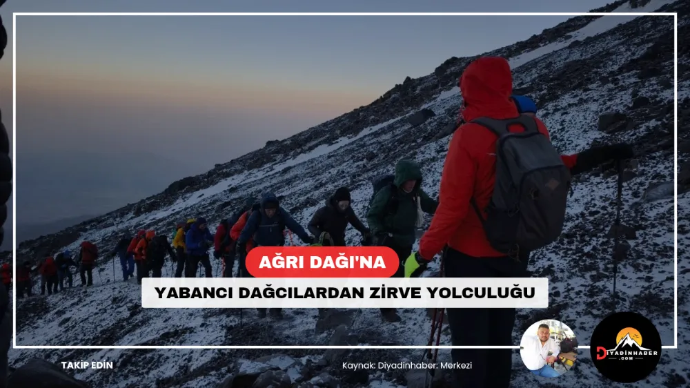 Ağrı Dağı’na Yabancı Dağcılardan Zirve Yolculuğu 