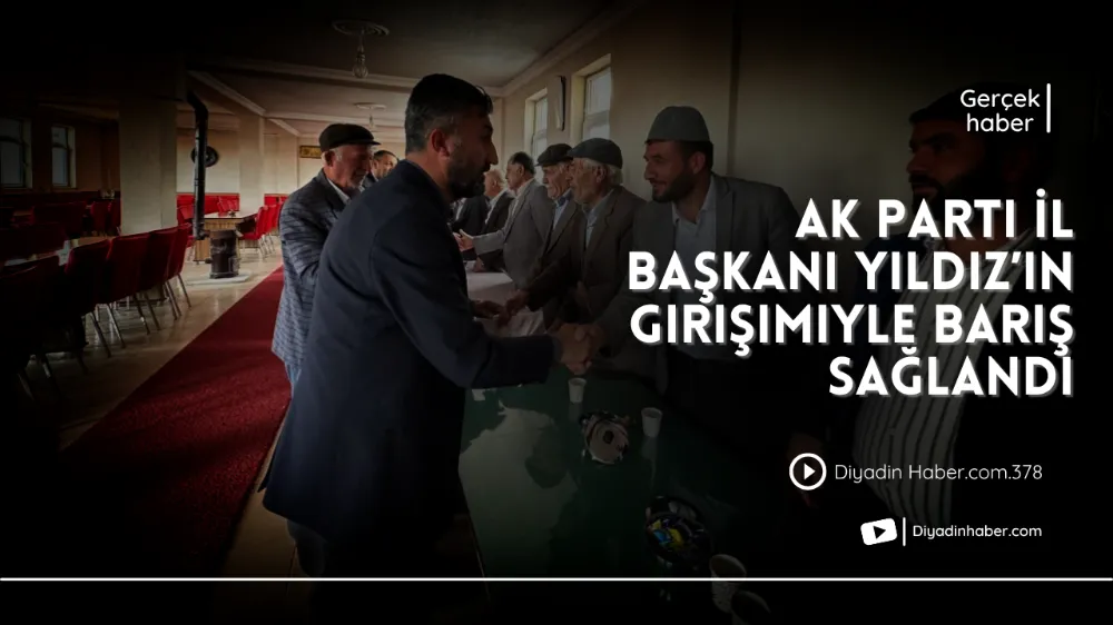 AK Parti İl Başkanı Yıldız’ın Girişimiyle Barış Sağlandı.