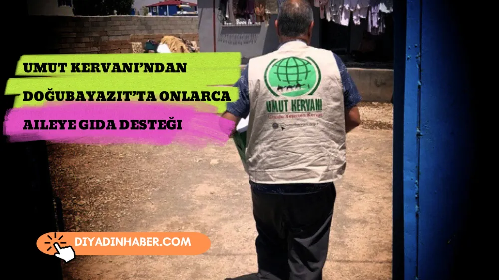 Umut Kervanı’ndan Doğubayazıt’ta onlarca aileye gıda desteği
