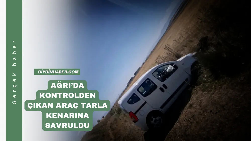 Ağrı’da Kontrolden Çıkan Araç Tarla Kenarına Savruldu.