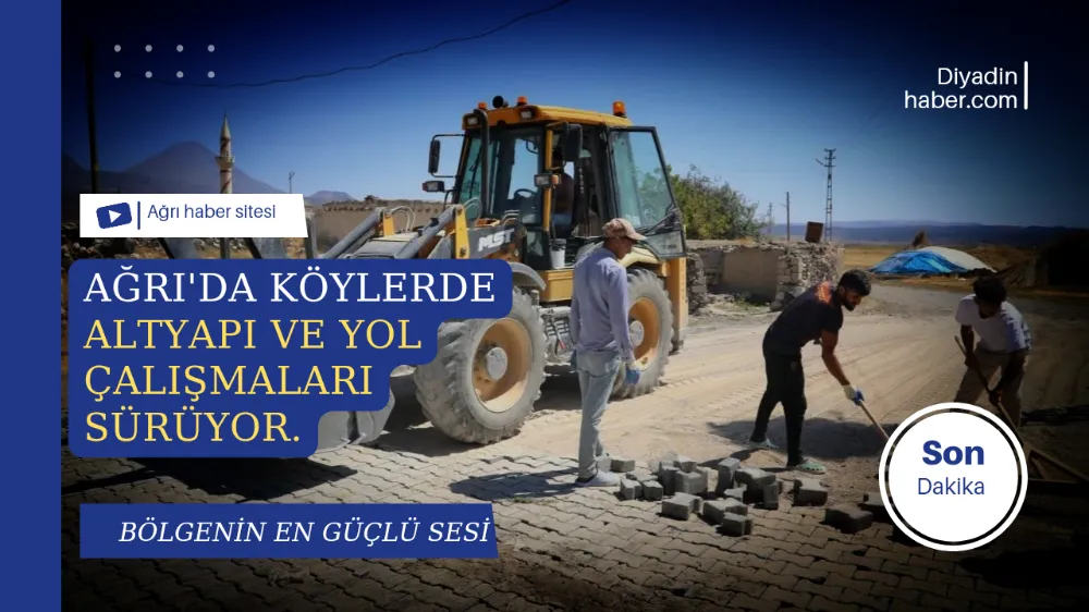 Ağrı’da köylerde altyapı ve yol çalışmaları sürüyor.