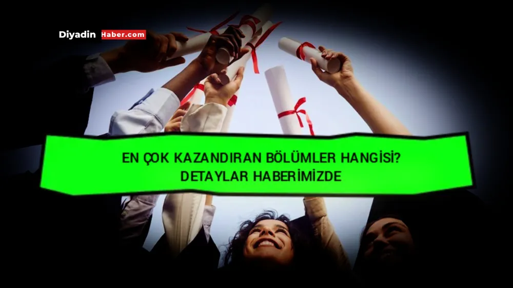 En çok kazandıran bölümler hangisi? Detaylar haberimizde…