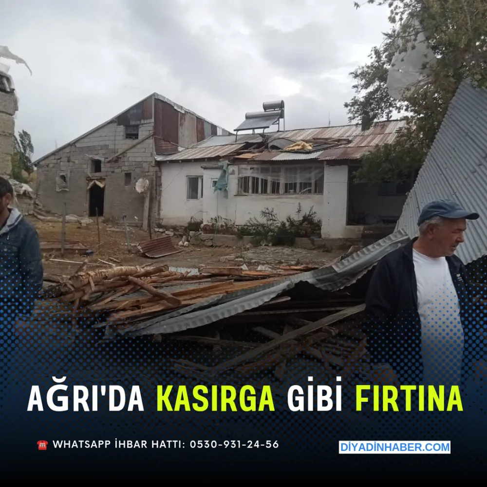Ağrı’da Kasırga Gibi Fırtına