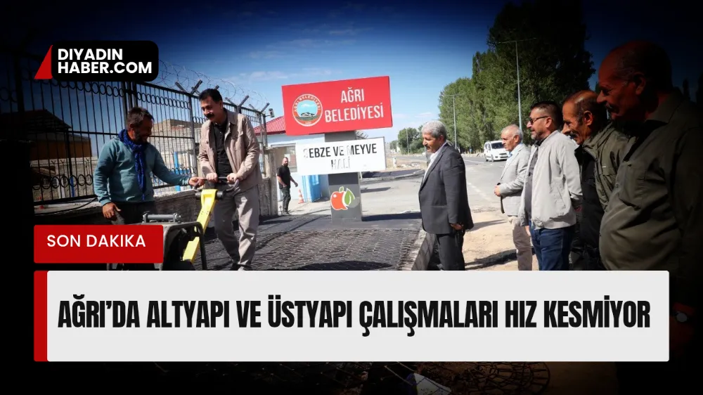Ağrı’da altyapı ve üstyapı çalışmaları hız kesmiyor.