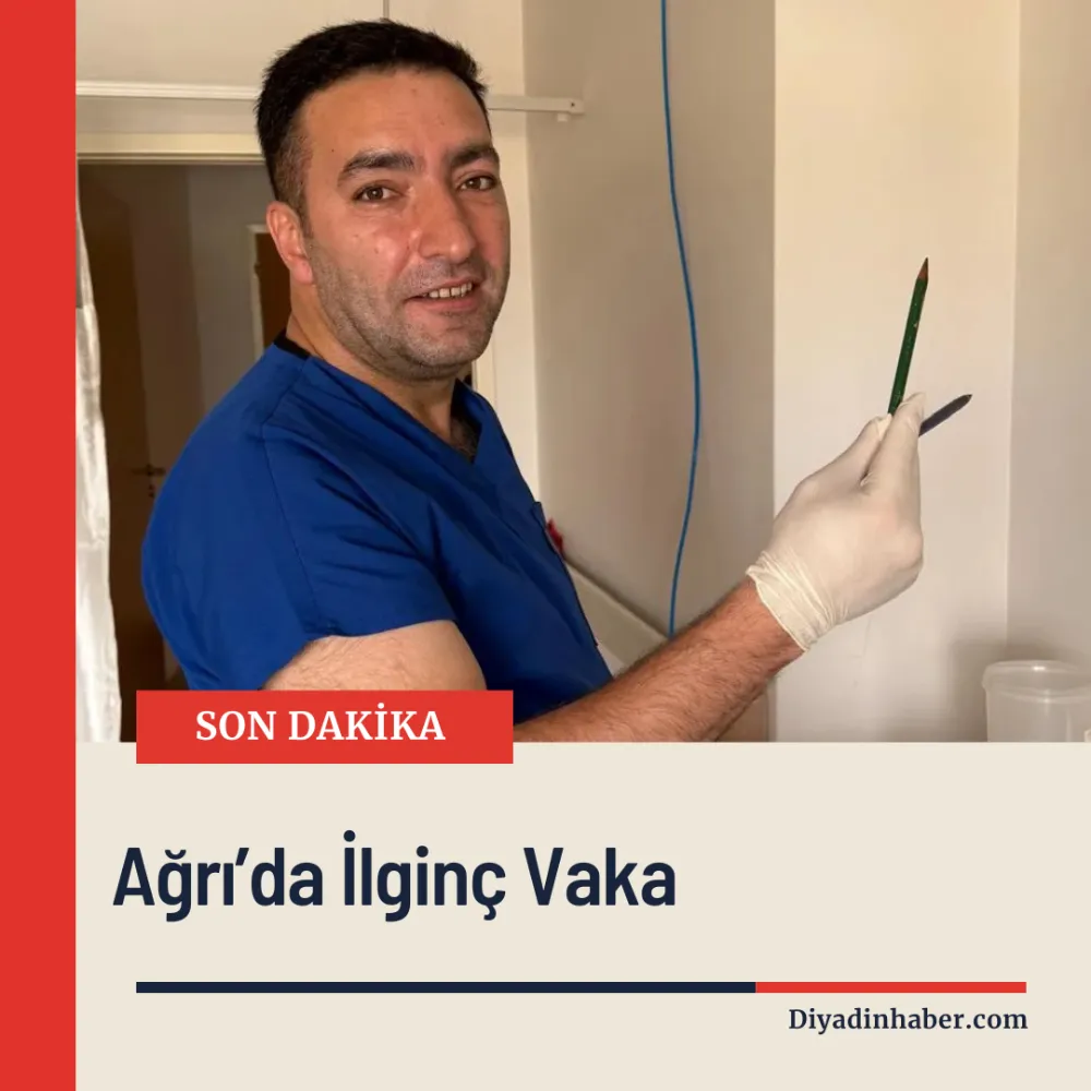 Ağrı’da İlginç Vaka