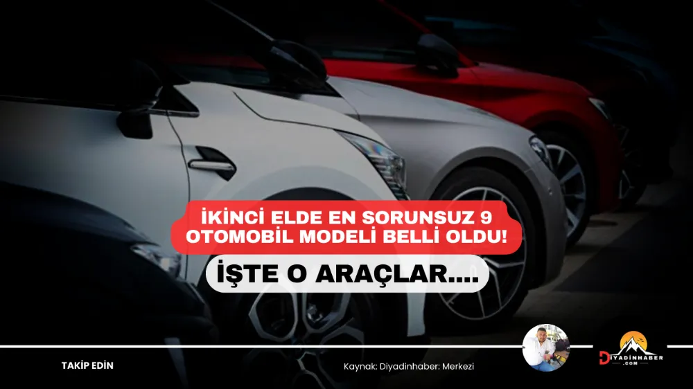 İkinci elde en sorunsuz 9 otomobil modeli belli oldu! İşte o araçlar...